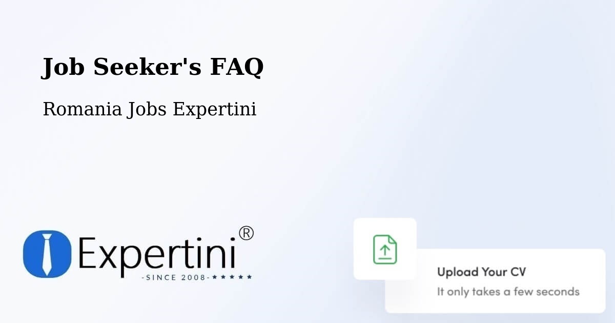 Job Seeker FAQ – Frătăuţii Vechi - Romania Jobs Expertini